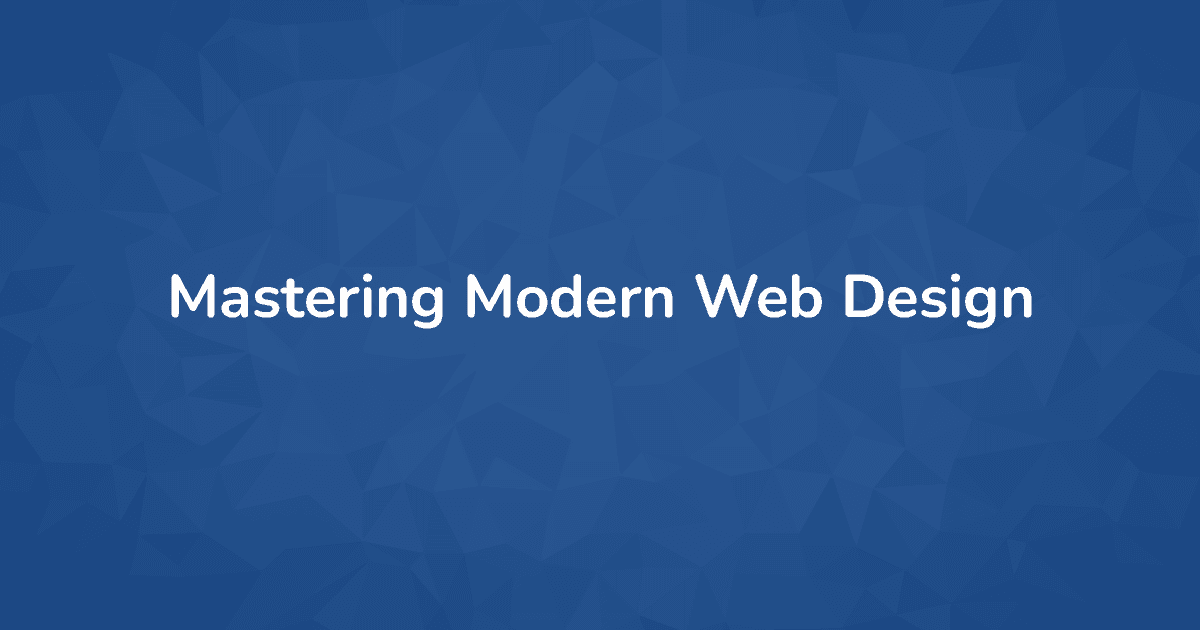 Mastering Modern Web Design